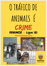 O tráfico de Animais é Crime!