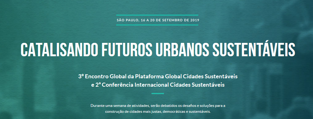 Evento: Catalisando Futuros Urbanos Sustentaveis - 2019