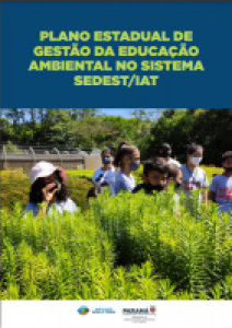 PLANO ESTADUAL DE GESTÃO DA EDUCAÇÃO AMBIENTAL NO SISTEMA SEDEST/IAT